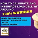 Tutorial: How to Calibrate and Interface Load Cell With Arduino UNO